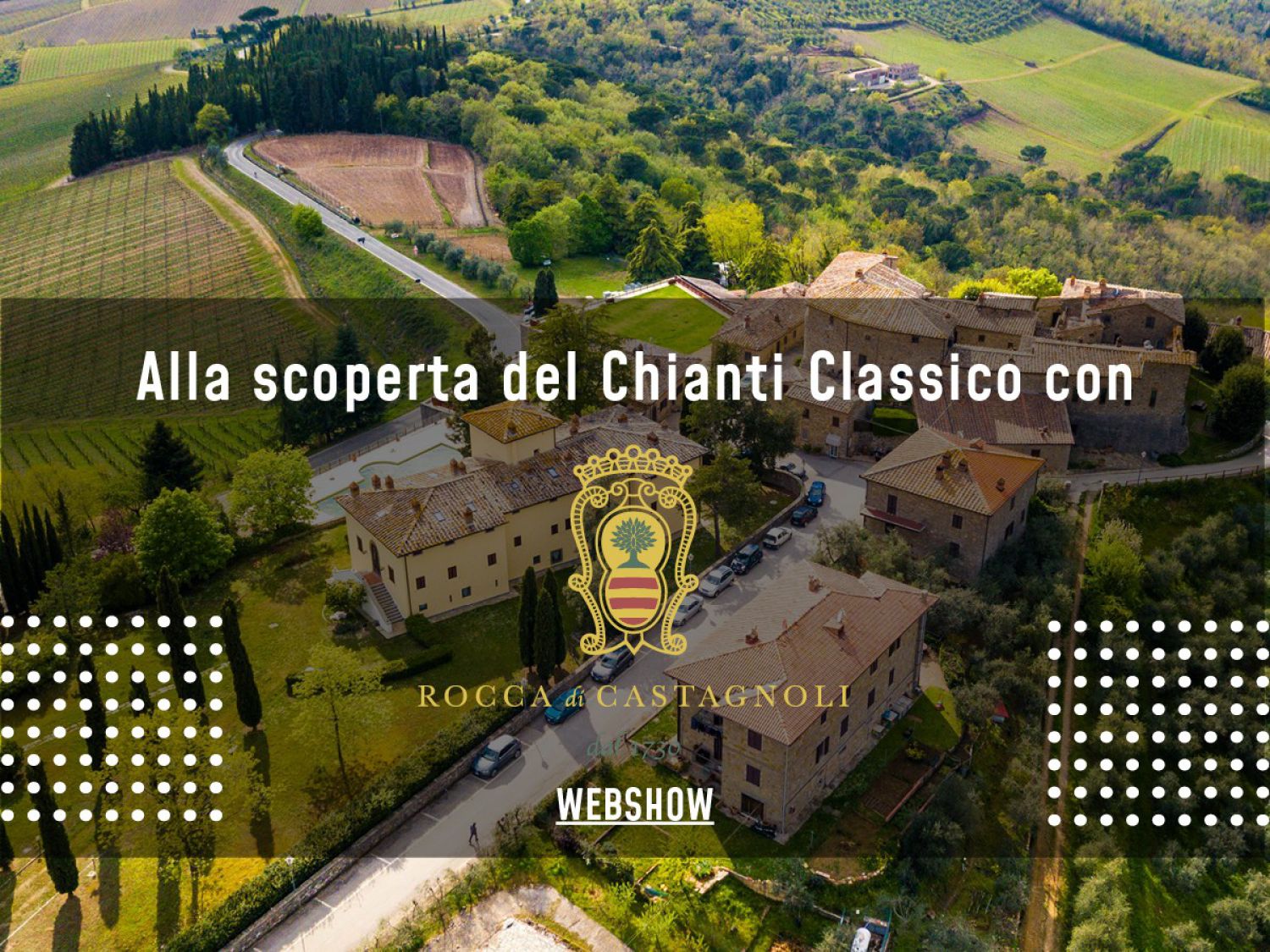 Discovering Chianti Classico with Rocca di Castagnoli